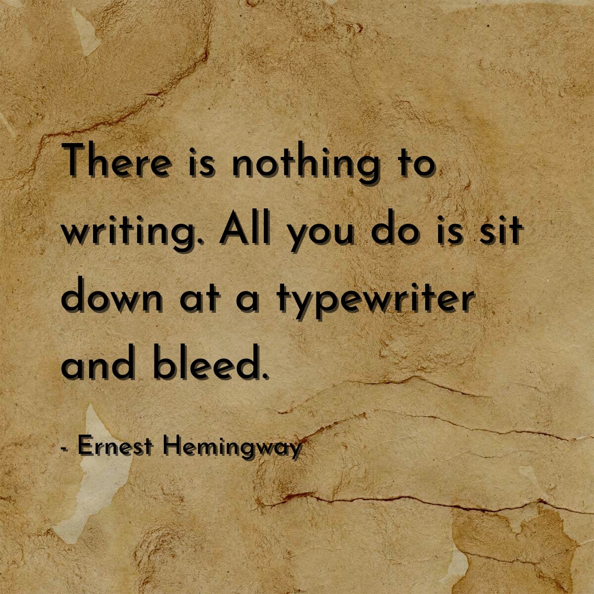 There is nothing to writing. All you do is sit down at a typewriter and bleed.